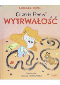 Wytrwałość. Co zrobi Frania? Tom 9