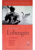 Wielkie opery Tom 6 Lohengrin