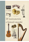 50 instrumentów z historii muzyki
