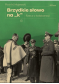 Brzydkie słowo na k. Rzecz o kolaboracji