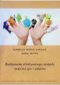 Budowanie efektywnego zespołu poprzez gry i zabawy