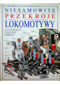 Niesamowite przekroje lokomotywy
