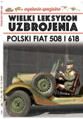 Wielki Leksykon Uzbrojenia Tom 4 Polski Fiat 508 i 618