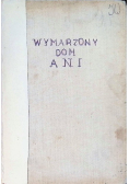 Wymarzony dom Ani 1931 r.