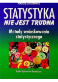 Statystyka nie jest trudna Metody wnioskowania statystycznego