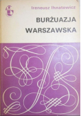 Ihnatowicz Ireneusz - Burżuazja warszawska
