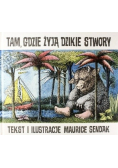 Tam, gdzie żyją dzikie stwory