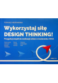 Wykorzystaj siłę design thinking