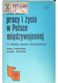 Warunki pracy i życia w Polsce międzywojennej w świetle badań społecznych