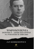 Wspomnienia dowódcy Armii Krajowej na Węgrzech 1939 - 1945
