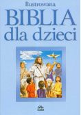 Ilustrowana Biblia dla dzieci