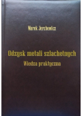Odzysk metali szlachetnych wiedza praktyczna