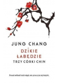 Dzikie łabędzie Trzy córy Chin