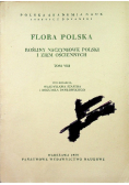 Flora Polska rośliny naczyniowe polski  i ziem ościennych tom VIII