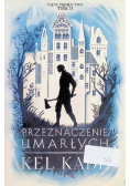 Przeznaczenie umarłych Tajne proroctwo Tom 2