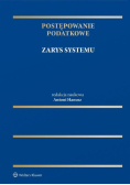 Postępowanie podatkowe. Zarys systemu
