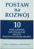 Postaw na rozwój 10 wskazówek jak osiągnąć szczyt własnych możliwości