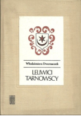 Leliwici Tarnowscy Z dziejów możnowładztwa małopolskiego  wiek XIV  XV
