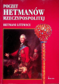 Poczet hetmanów Rzeczypospolitej Hetmani Litewscy