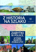 Z historią na szlaku Zabytki które warto zobaczyć