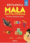 Mała Britannica. Encyklopedia dla dzieci ciekawych  świata