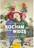 Kocham cię i cię widzę. Przewodnik po miłości