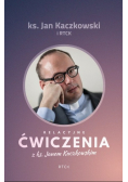 Relacyjne ćwiczenia z ks Janem Kaczkowskim