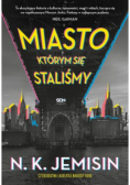 Miasto, którym się staliśmy