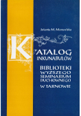 Katalog Inkunabułów Biblioteki Wyższego Seminarium Duchownego