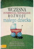 Wczesna interwencja i wspomaganie rozwoju małego dziecka