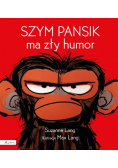 Szym Pansik ma zły humor