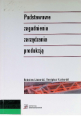 Podstawowe zagadnienia zarządzania produkcją