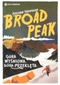 Broad Peak Góra wyśniona góra przeklęta