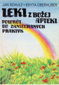 Leki z Bożej apteki Powrót do zaniechanych praktyk