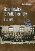 Skierniewicki 18 Pułk Piechoty 1918 - 1939