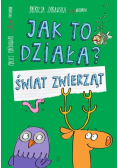 Jak to działa? Świat zwierząt