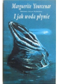 I jak woda płynie