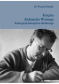 Księdza Aleksandra Woźnego koncepcja dziecięctwa duchowego