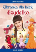 Zrób to sama. Ubranka dla lalek. Szydełko