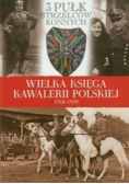 Wielka Księga Kawalerii Polskiej 1918 - 1939 Tom 33 3 Pułk strzelców konnych