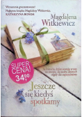 Jeszcze się kiedyś spotkamy