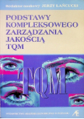 Podstawy kompleksowego zarządzania jakością TQM