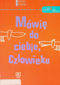 Mówię do ciebie człowieku