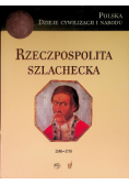 Rzeczpospolita szlachecka 1586 - 1795