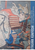 Utagawa Kuniyoshi w świecie legend i fantazji