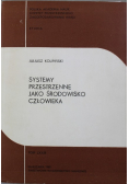 Systemy przestrzenne jako środowisko człowieka, Tom LXXIII