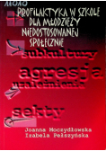 Profilaktyka w szkole dla młodzieży niedostosowanej społecznie