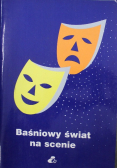 Baśniowy świat na scenie