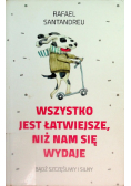 Wszystko jest łatwiejsze niż nam się wydaje