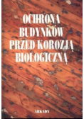 Ochrona budynków przed korozją biologiczną